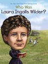 Cover image for Who Was Laura Ingalls Wilder?
